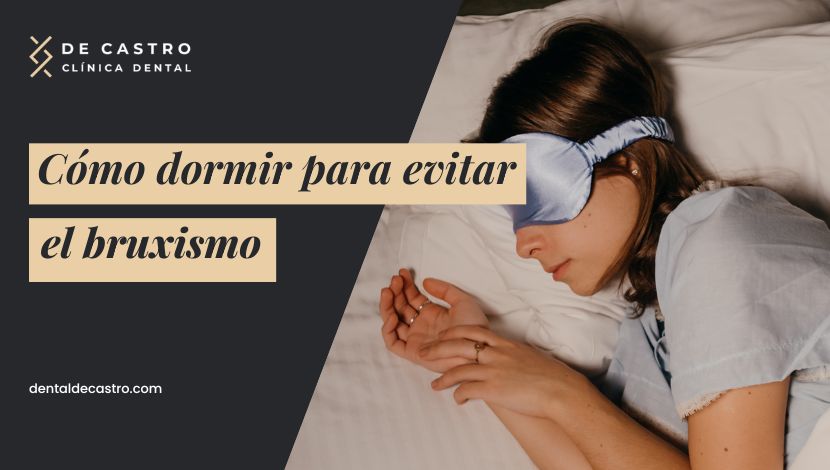 Cómo dormir para evitar el bruxismo: consejos para mejorar tu descanso