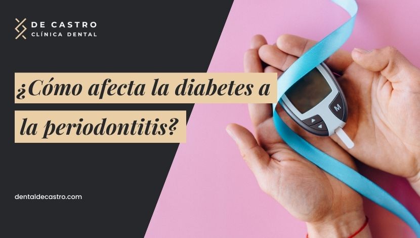 ¿Cómo afecta la diabetes a la enfermedad periodontal?
